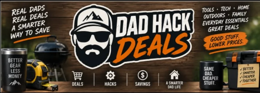 Dad Hack Deals. Real dads, real deals, a smarter way to save.